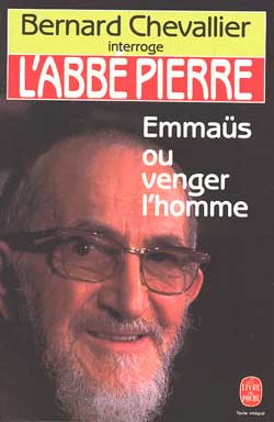 L'Abbé Pierre : Emmaüs ou venger l'homme... en aimant book