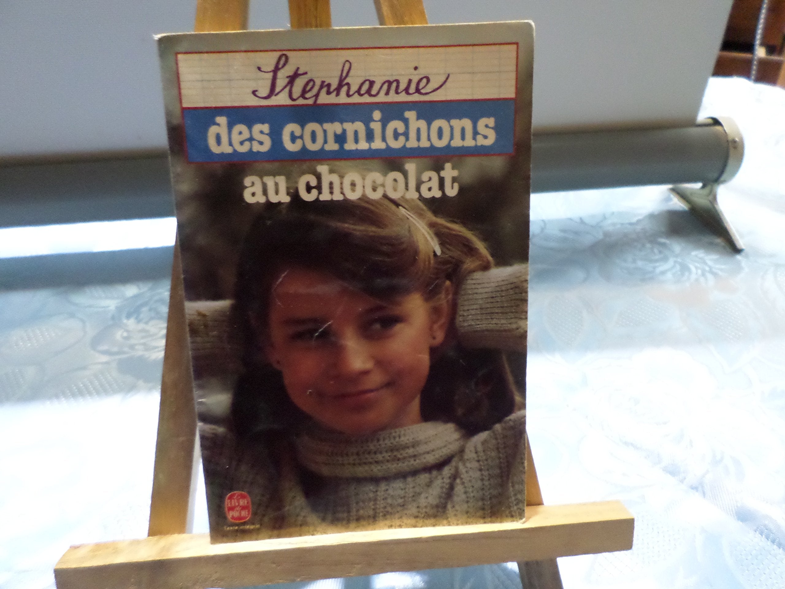 Des Cornichons au chocolat (Le Livre de poche) by Stéphanie Books