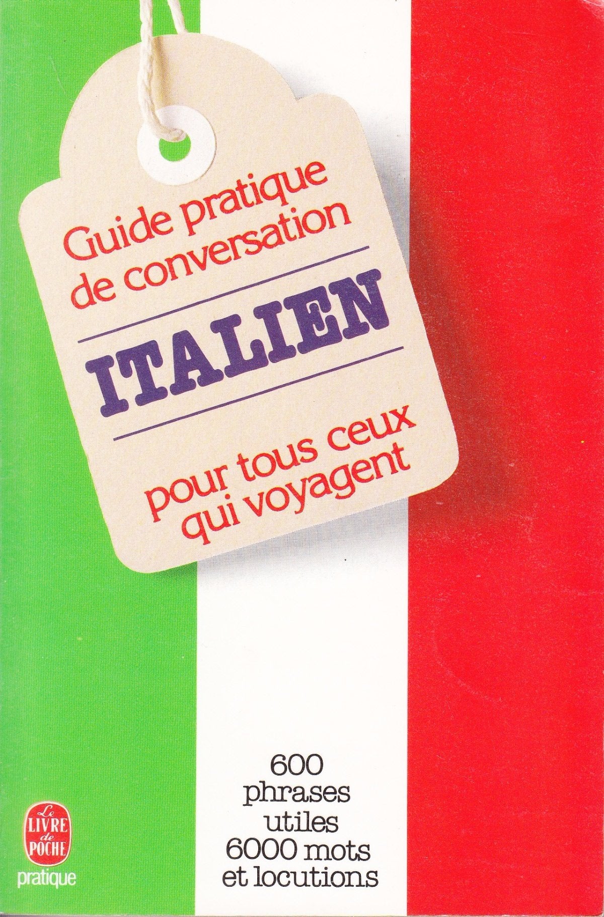 Guide pratique de conversation pour tous ceux qui voyagent : Italien book