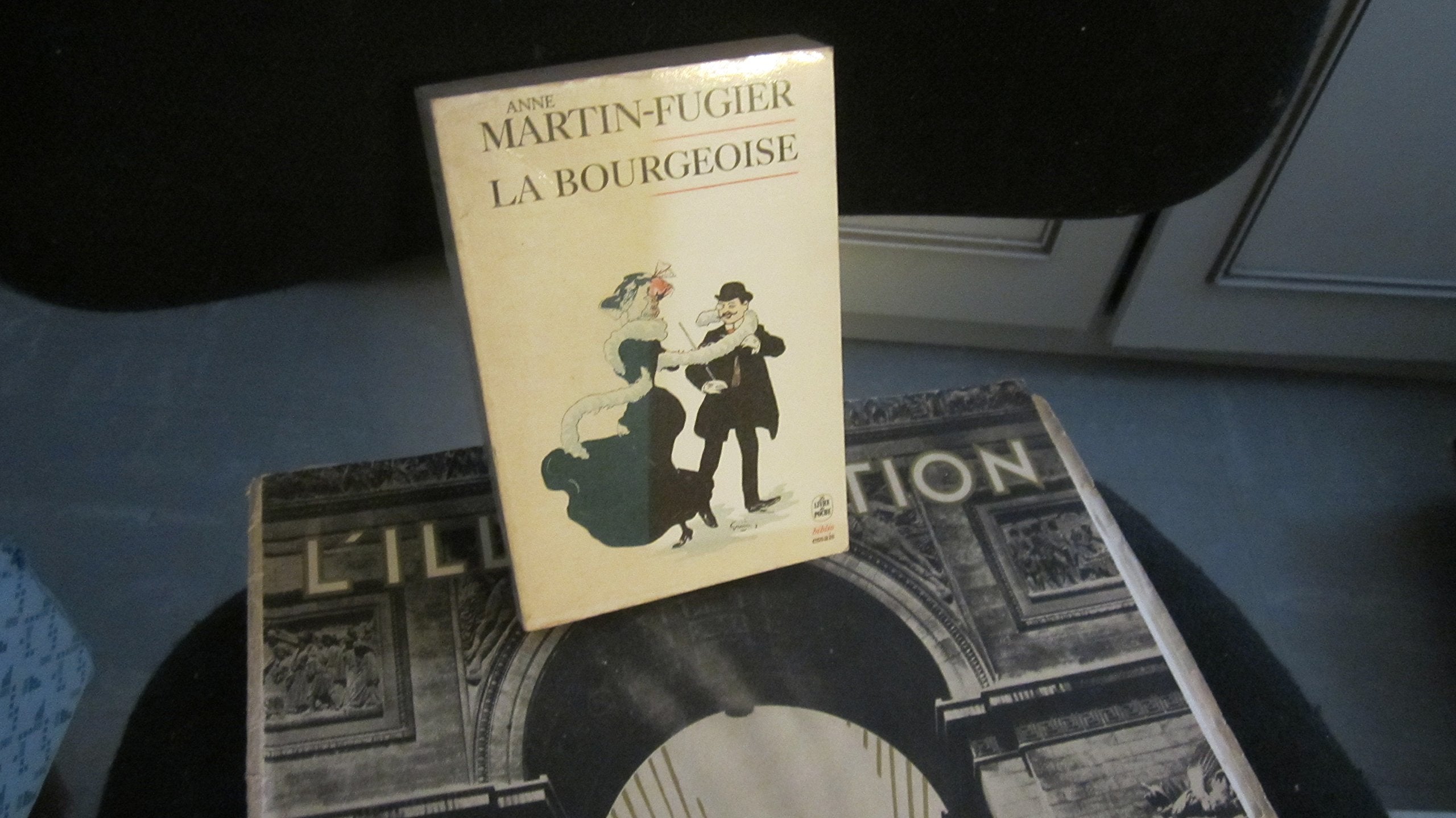 La Bourgeoise : femme au temps de Paul Bourget Books