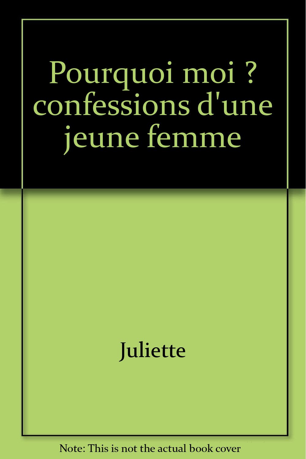 Pourquoi moi ? : confession d'une jeune femme d'aujourd'hui Books