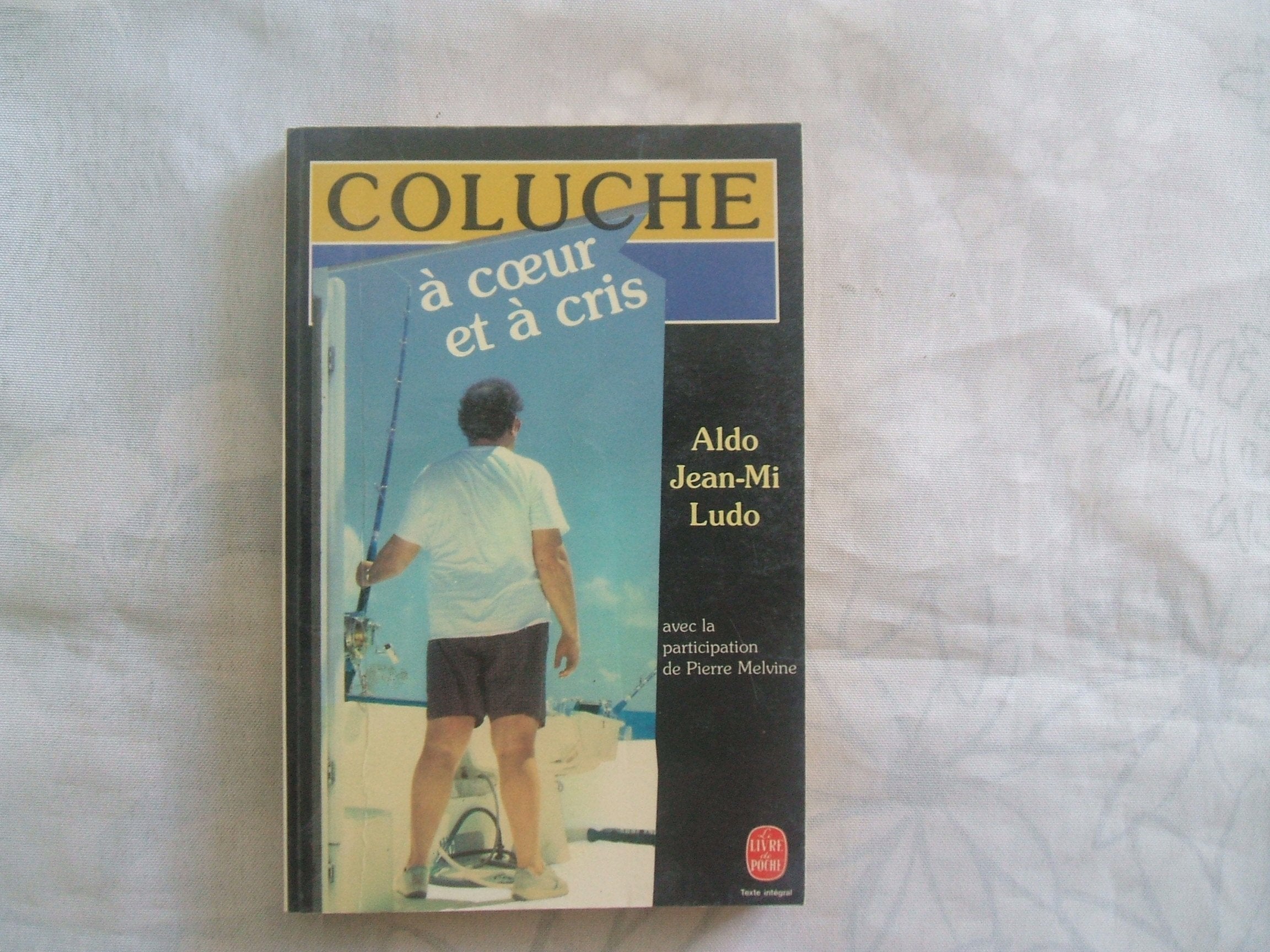 COLUCHE A COEUR ET A CRIS book