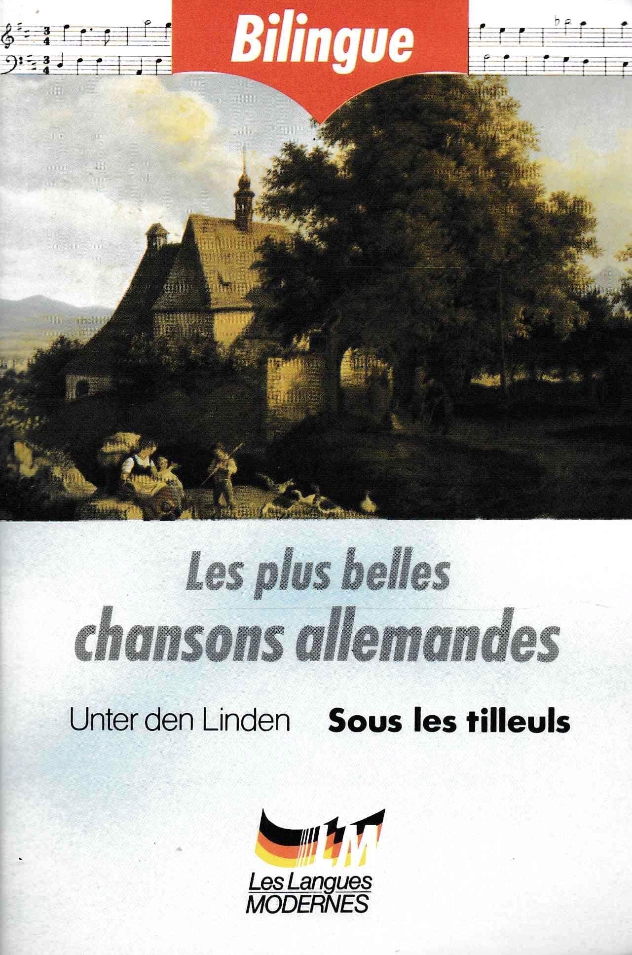 Les Plus belles chansons allemandes. Vol. 1. Sous les tilleuls. Unter den linden Books