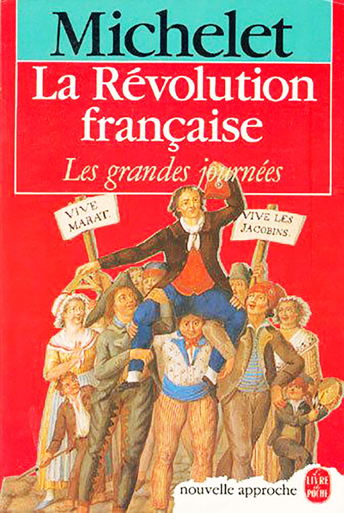 La Revolution Francaise: Les grandes journées Politics & History