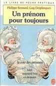Un Prénom pour toujours: La cote des prénoms hier, aujourd'hui et demain Parents & Children
