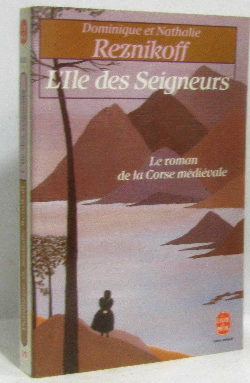 L'Ile des seigneurs : le roman de la Corse médiévale Books