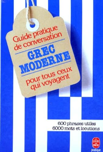Guide pratique de conversation: Pour tous ceux qui voyagent, grec moderne Books