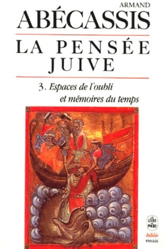 La pensée juive, vol. 3 : Espaces de l'oubli et mémoires du temps book