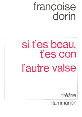 L'autre valse. Si t'es beau... t'es con Books