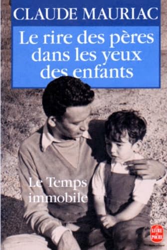 Le Temps immobile. Vol. 6. Le Rire des pères dans les yeux des enfants Books
