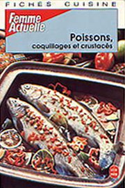 Fiches cuisine Tome 3: Poissons, coquillages et crustacés book