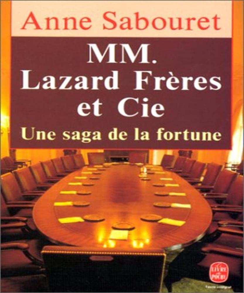 MM. Lazard frères et Cie: Une saga de la fortune Books