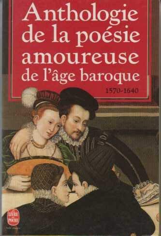 La Poesie Amoureuse De L'Age Baroque. Vingt Poetes Manieristes Et Baroques Books