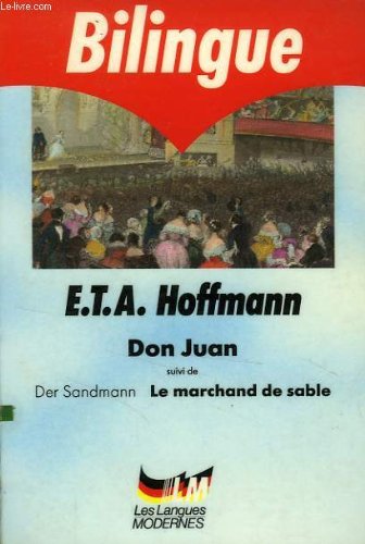 Don Juan. Le marchand de sable. Der Sandmann. Cinq lettres à Theodor Hippel Books