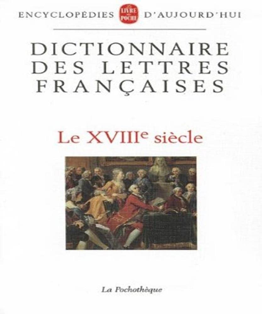 Dictionnaire des lettres françaises. Le XVIIIe siècle book