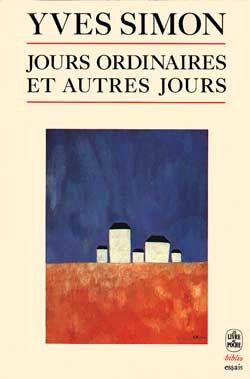 Jours ordinaires et autres jours Philosophy