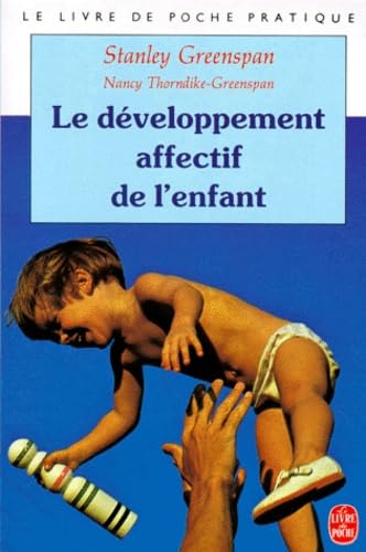 Le Développement affectif de l'enfant : de la naissance à quatre ans : premières émotions, premiers sentiments Books
