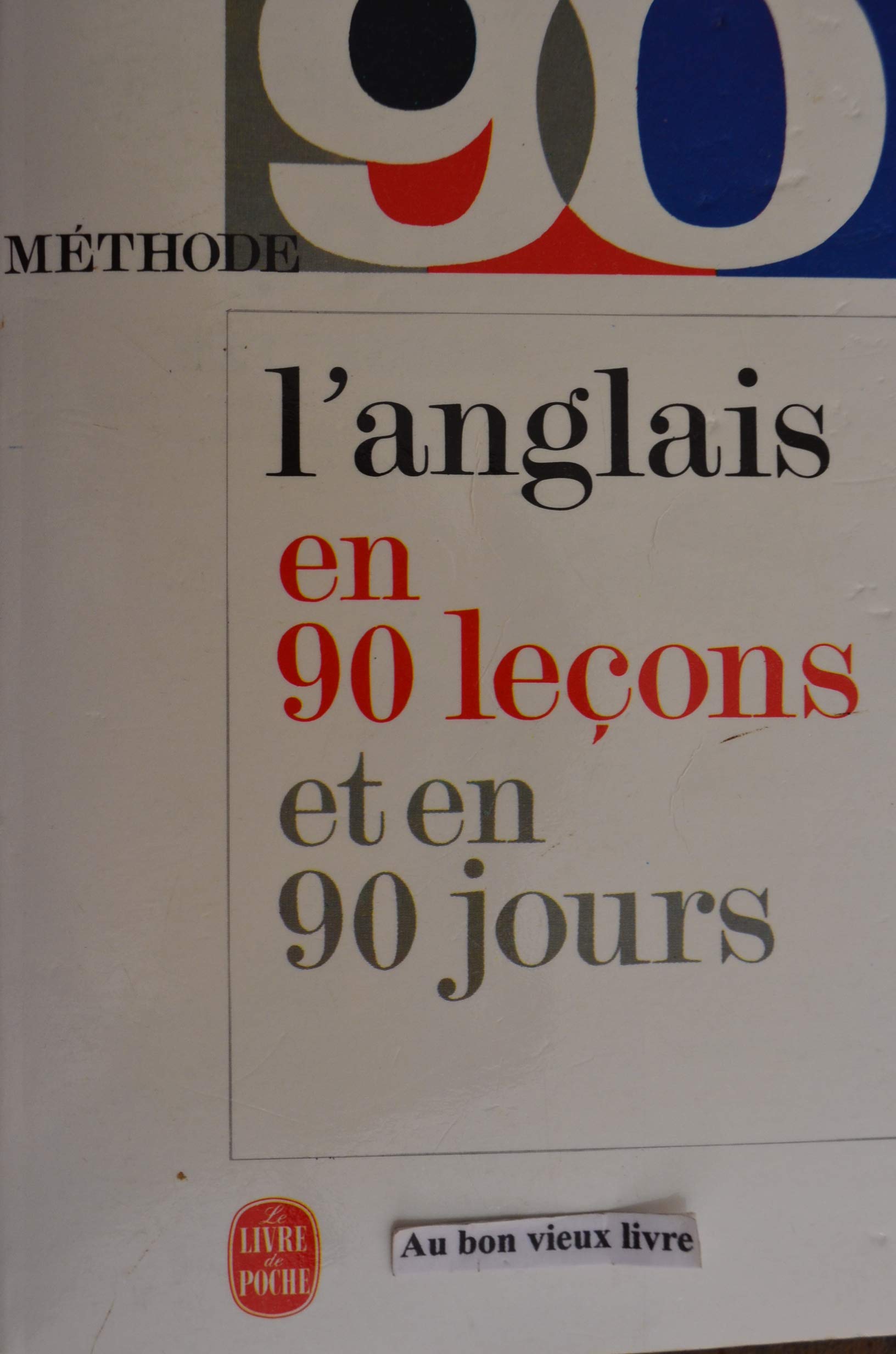 L'Anglais D'Aujourd'Hui En 90 Jours Et 90 Lecons Books
