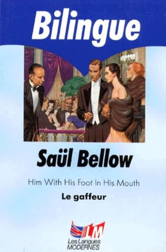 Him with his foot in his mouth. Le gaffeur Learning & Reference