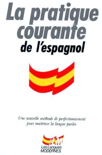 La pratique courante de l'espagnol book