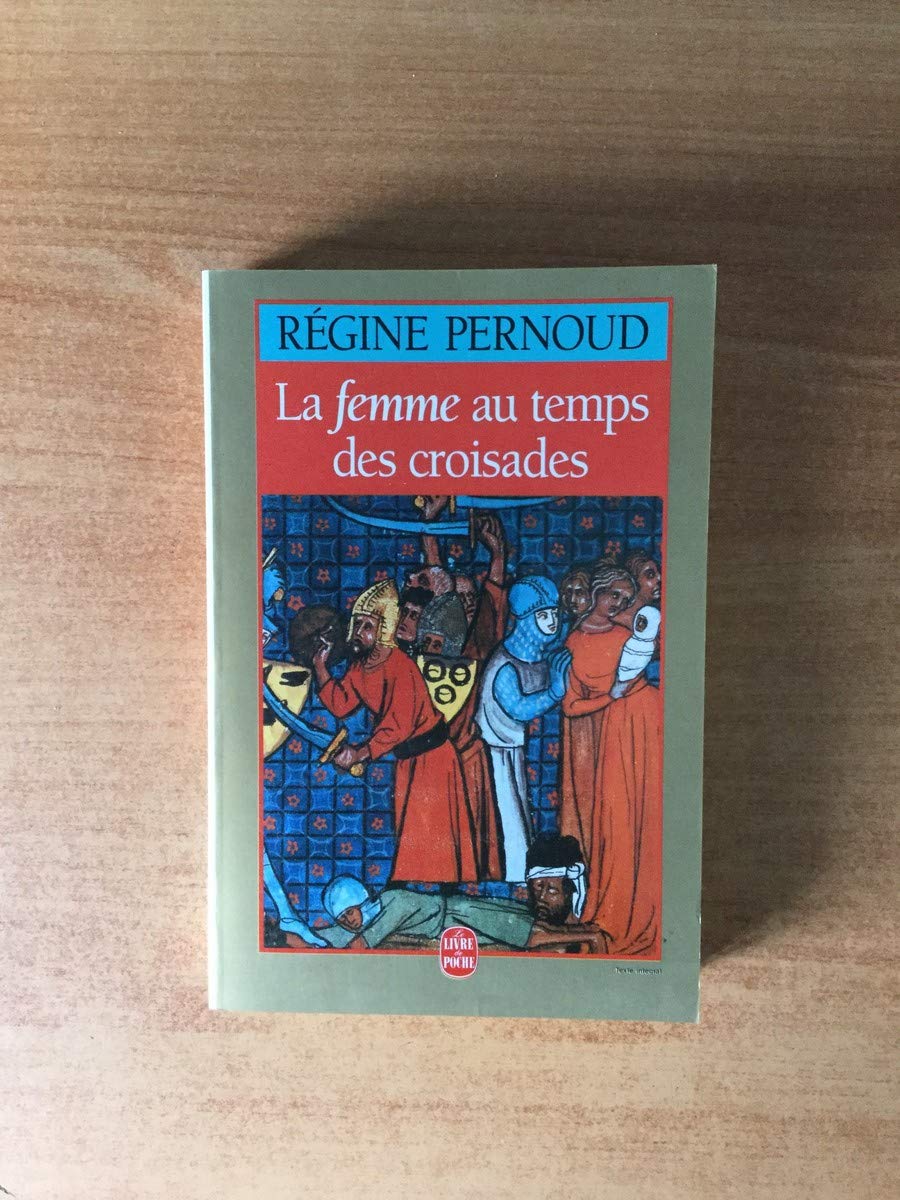 La Femme Au Temps DES Croisades Learning & Reference