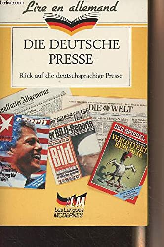 Die Deutsche Presse : Blick auf die deutschsprachige Presse Books