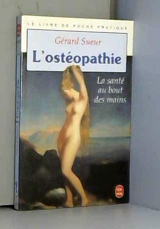 L'Osteopathie. La Sante Au Bout Des Mains Books