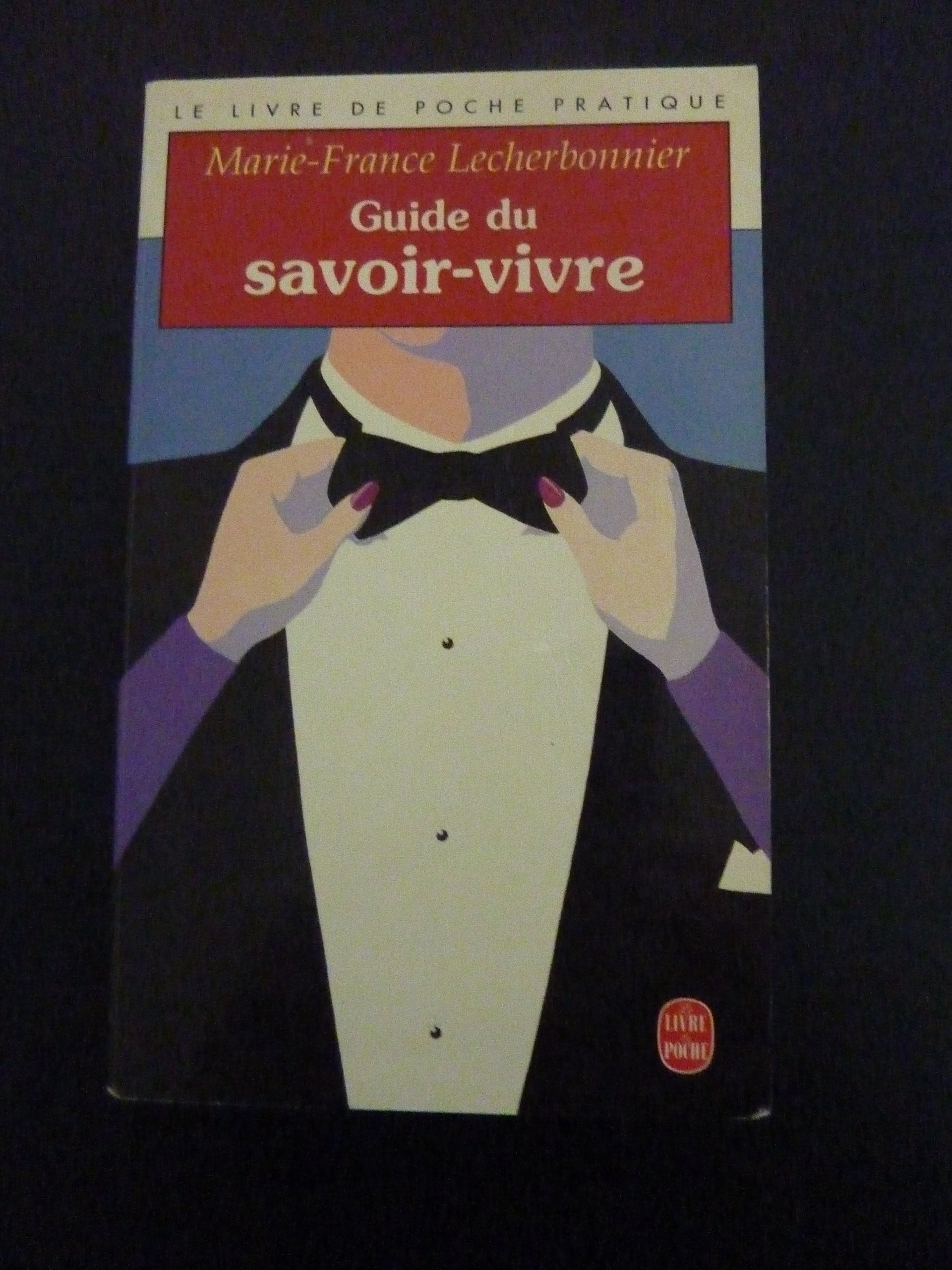 Guide Du Savoir-Vivre. Protocole Et Convivialite Books