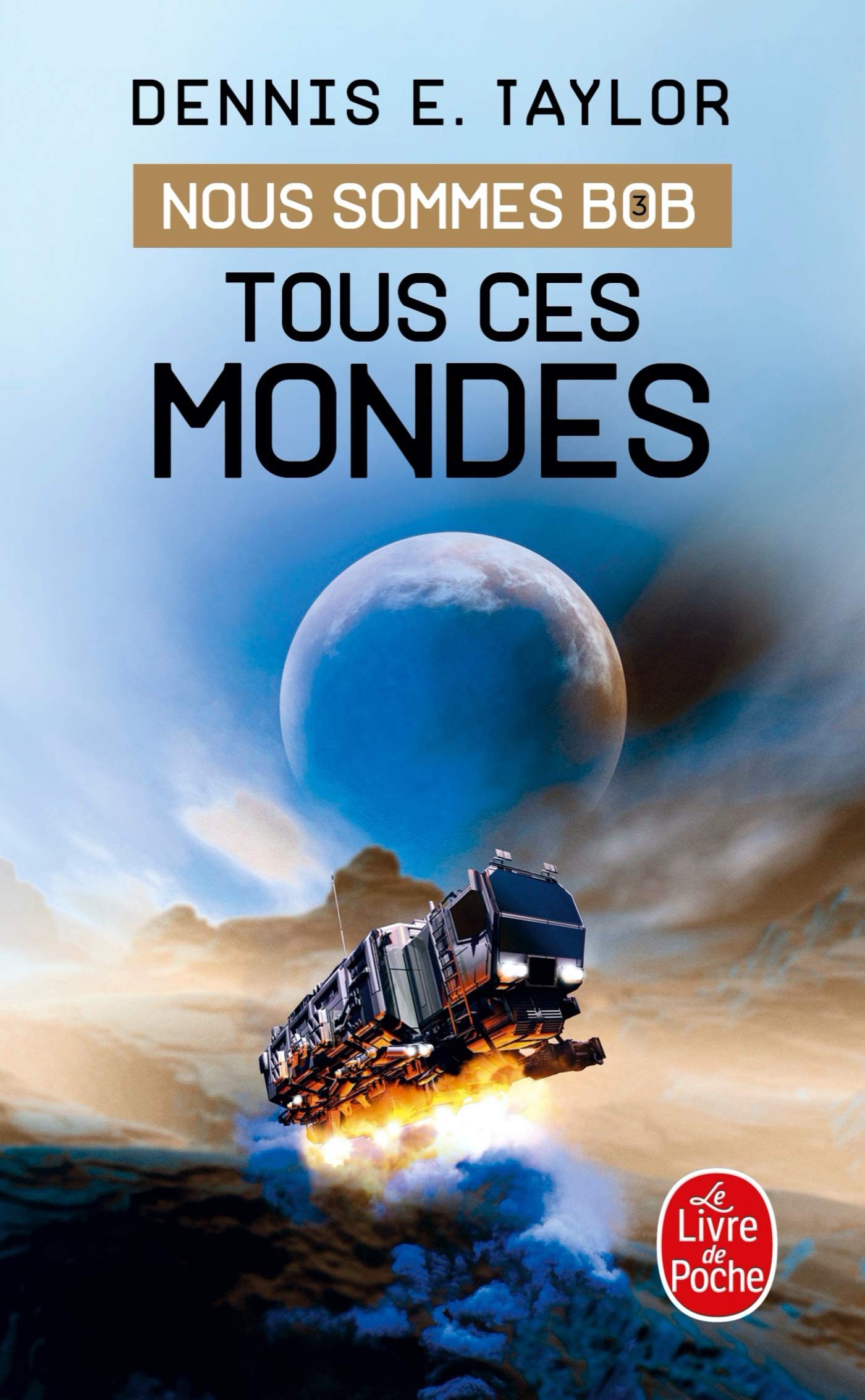 Tous ces mondes (Nous sommes Bob, Tome 3) book
