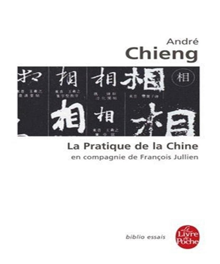 La Pratique de La Chine: en compagnie de François Jullien Philosophy