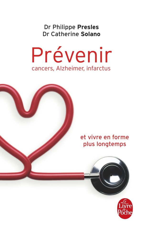 Prevenir Cancers, Alzheimer, Infarctus: et vivre en forme plus longtemps Contemporary literature