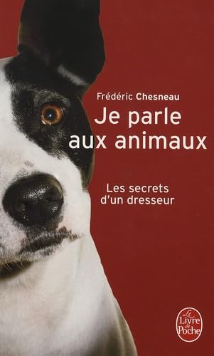 Je Parle Aux Animaux: Les secrets d'un dresseur Reference Books