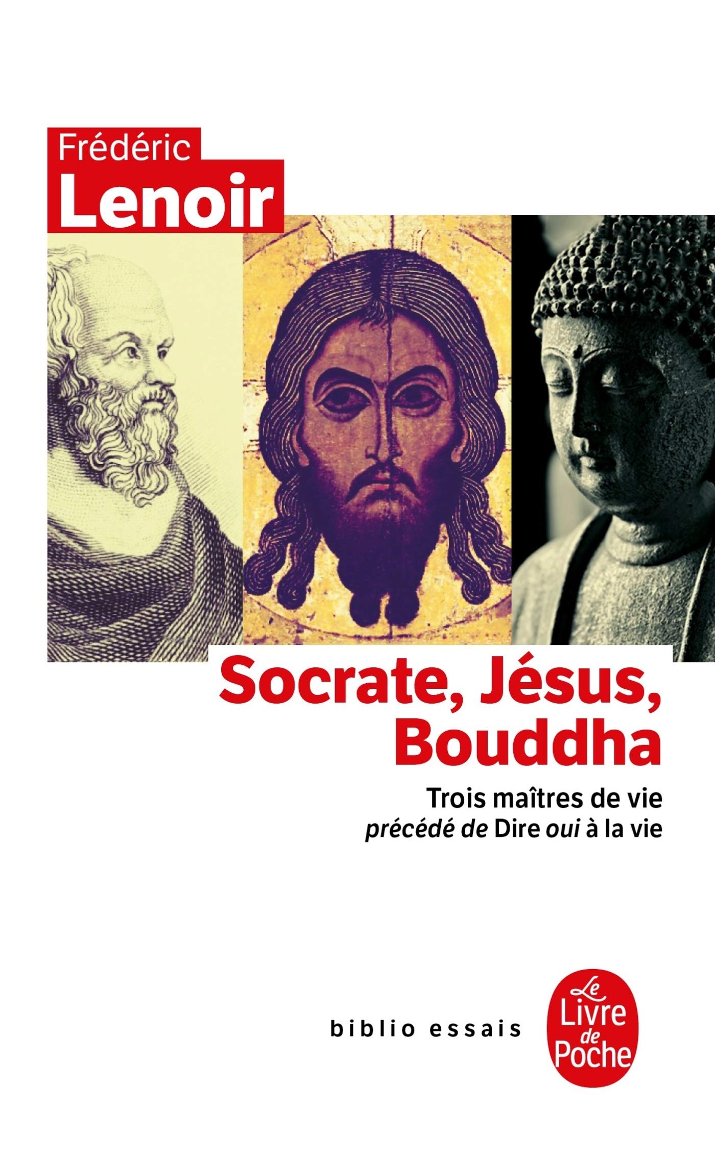Socrate, Jesus, Bouddha: Trois Maitres De Vie Philosophy