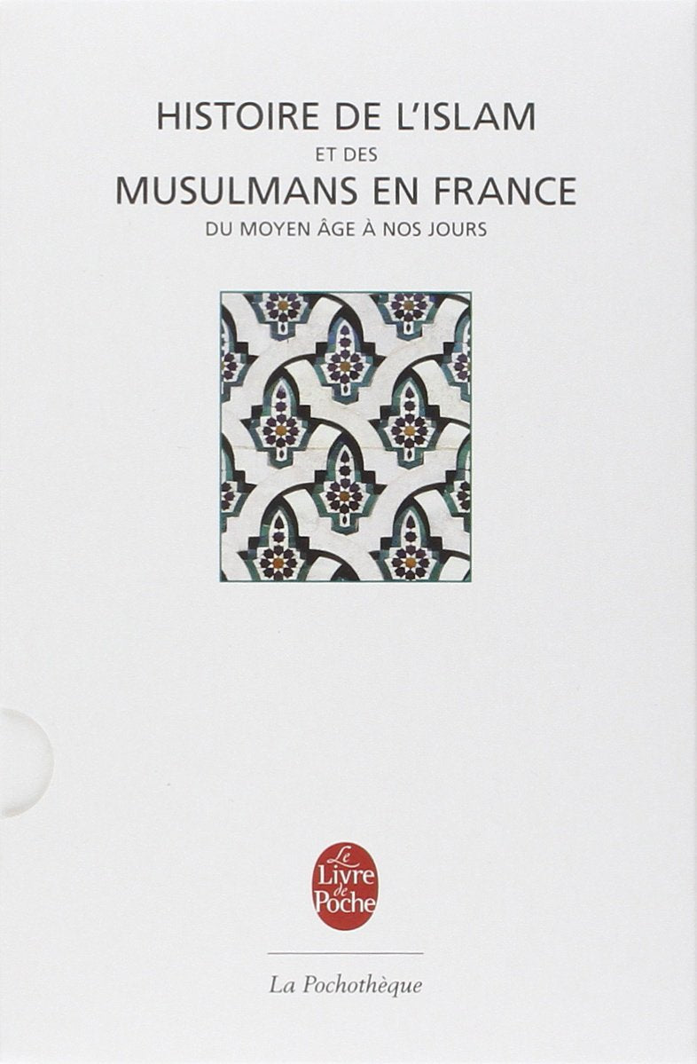 Histoire de l'Islam Et Des Musulmans En France Philosophy