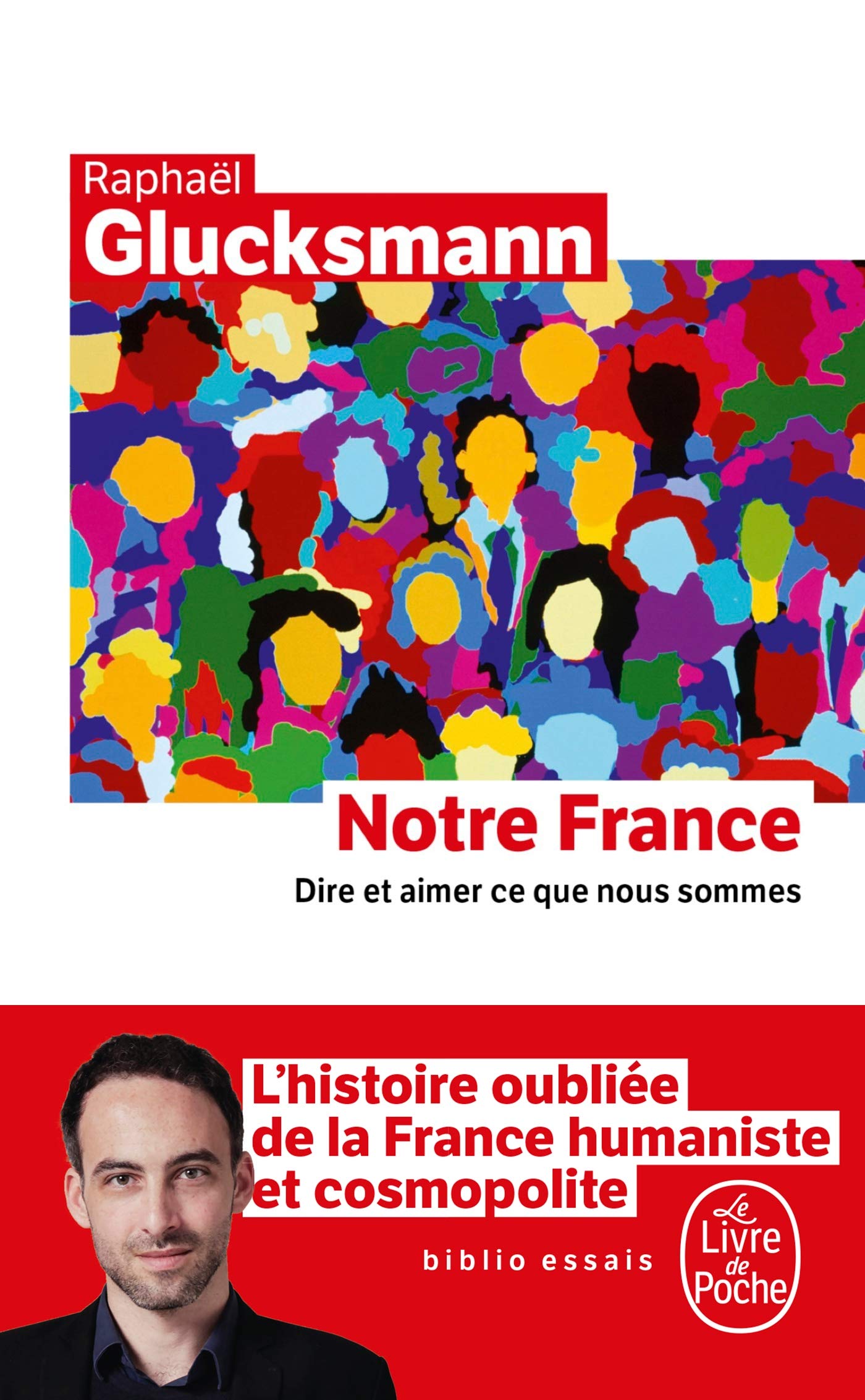 Notre France: Dire et aimer ce que nous sommes Philosophy