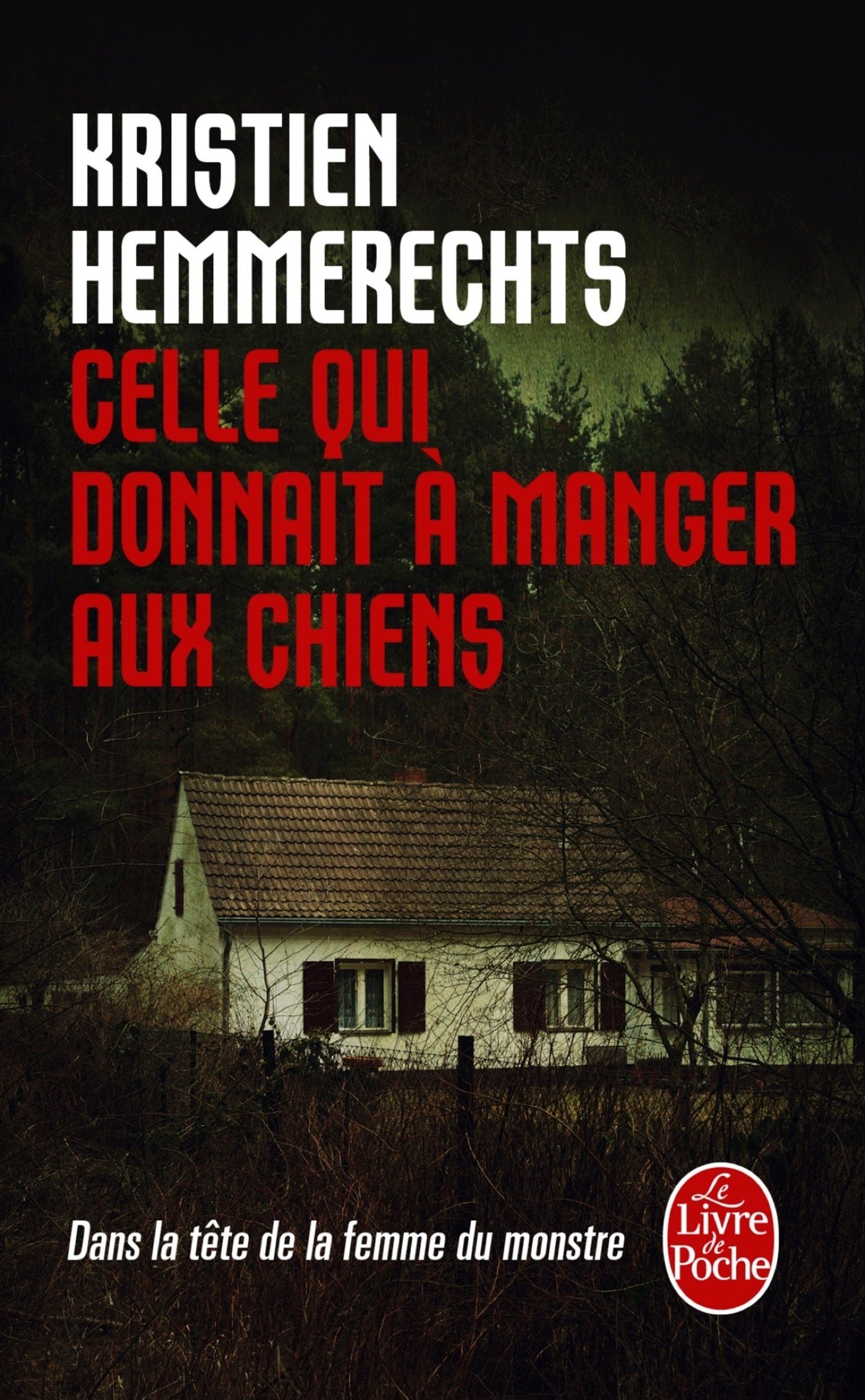 Celle qui donnait à manger aux chiens: La femme du monstre Contemporary literature