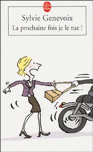 La prochaine fois je le tue ! book
