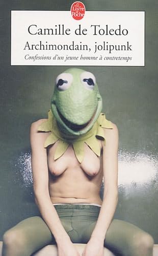 Archimondain, jolipunk: Confessions d'un jeune homme à contretemps book
