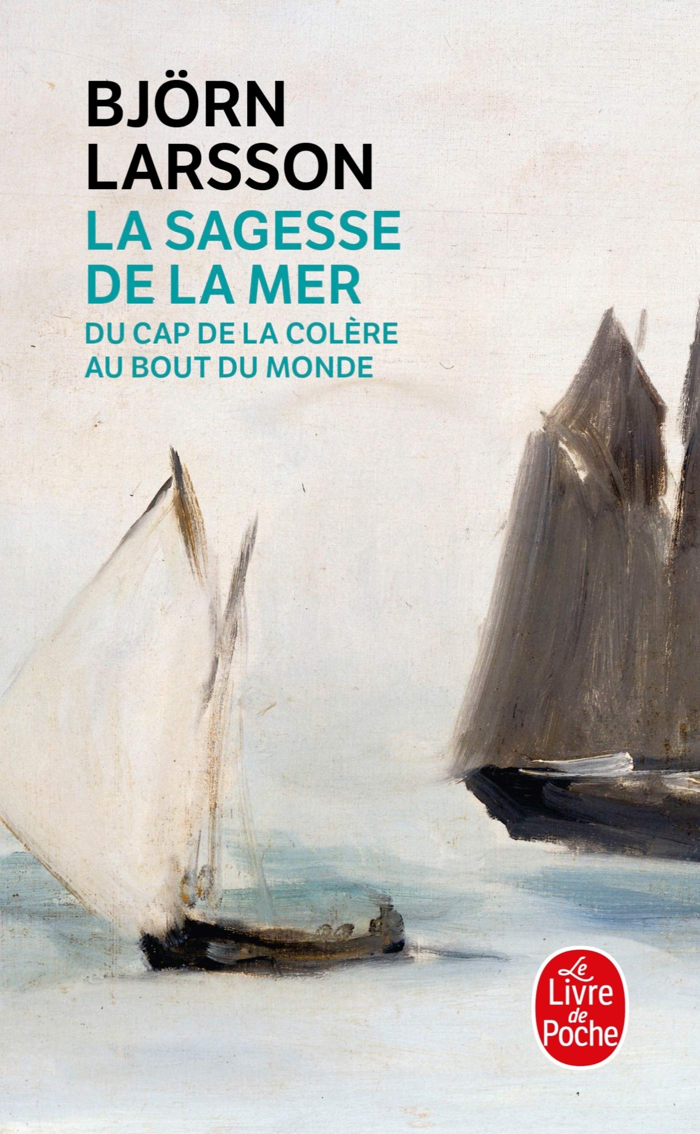 La Sagesse de la mer: Du cap de la colère au bout du monde book