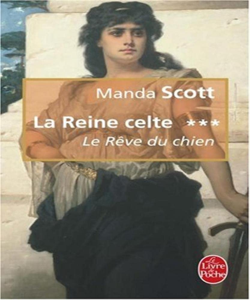 La Reine Celte T03 Le Reve Du Chien: Le Rêve du chien Contemporary literature