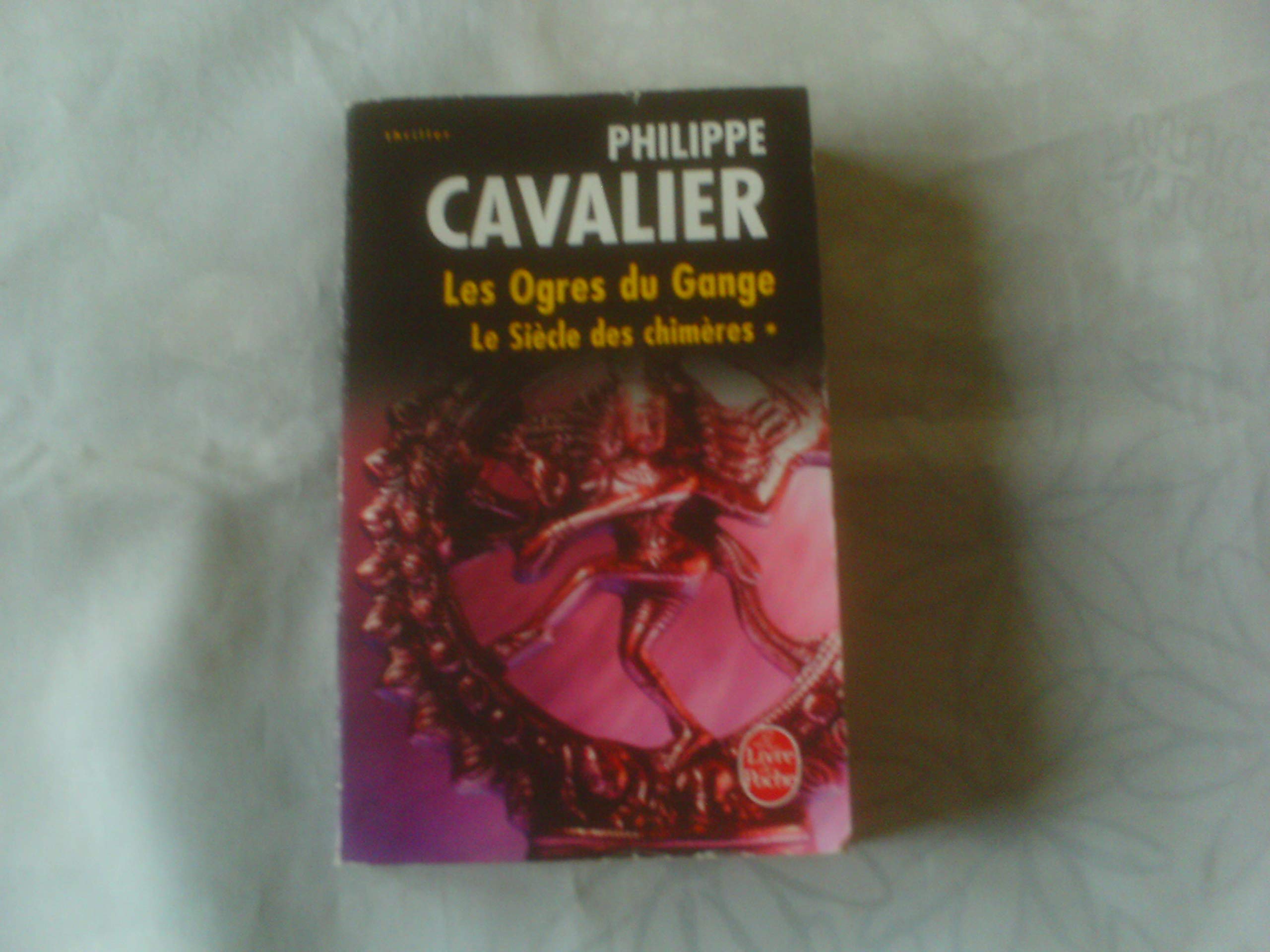Le Siècle des chimères tome 1 :: Les Ogres du Gange Contemporary literature