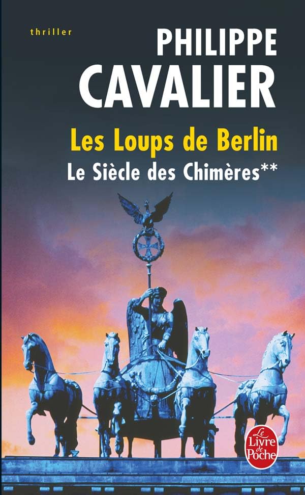 Le Siecle Des Chimeres T02 Loups de Berlin Contemporary literature