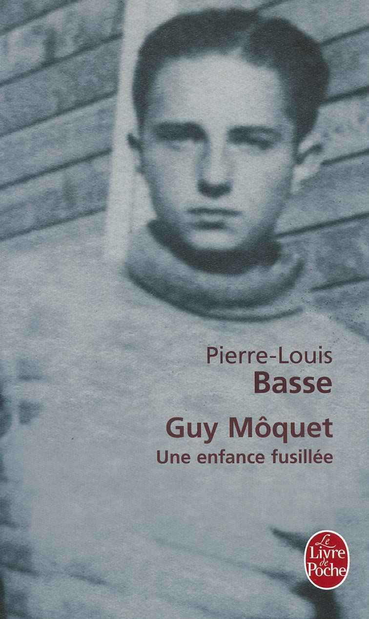 Guy Moquet Une Enfance Fusillee: Une enfance fusillée Contemporary literature