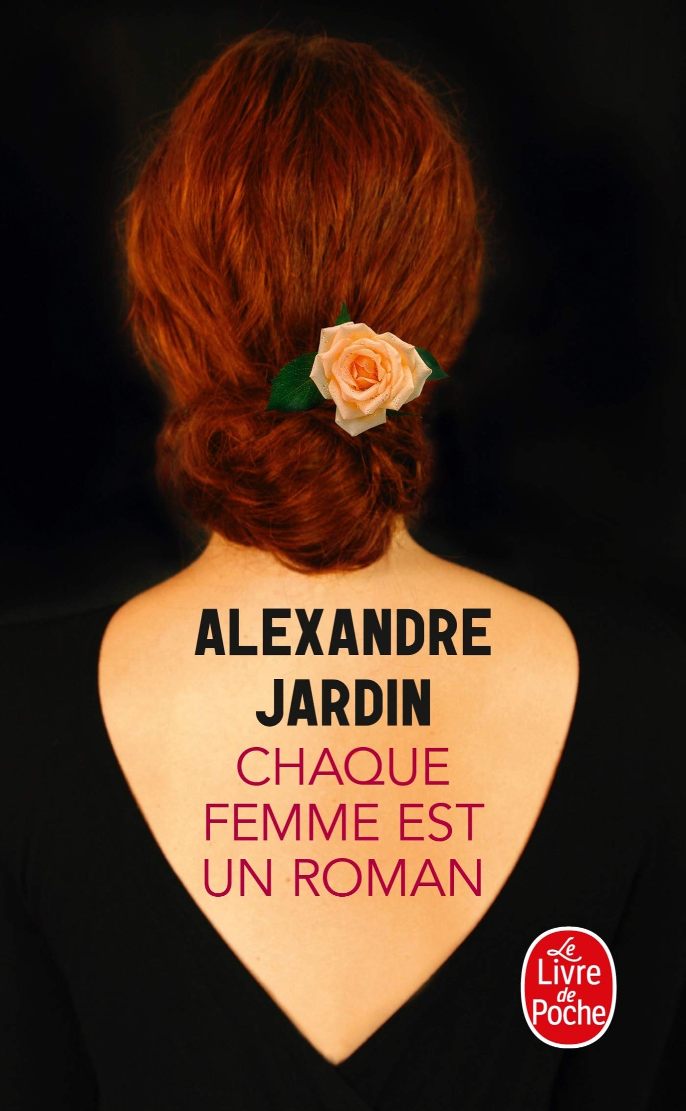 Chaque Femme Est Un Roman: Roman. Prix des Lecteurs Sélection 2010 Contemporary literature
