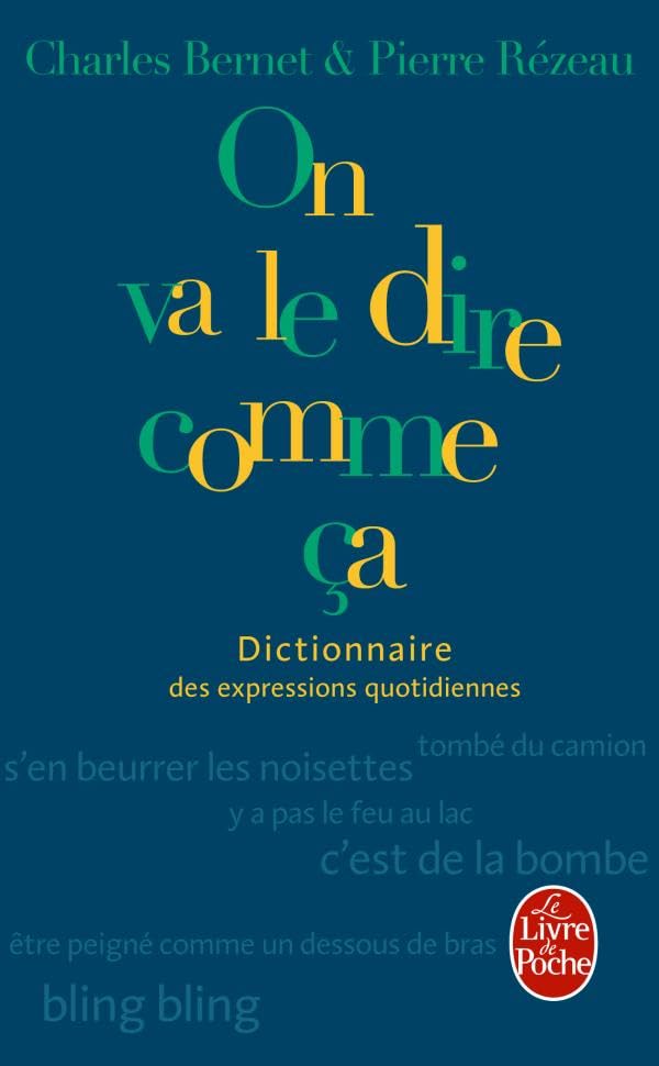 Dictionnaire Des Expressions Quotidiennes - On Va Le Dire Comme Ça Contemporary literature