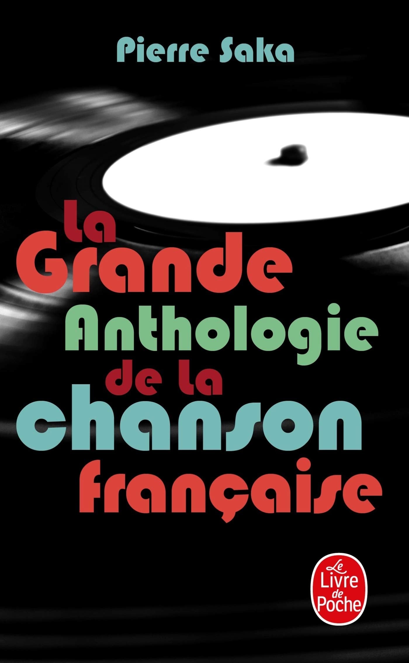 Grande Anthologie De La Chanson Francaise Contemporary literature