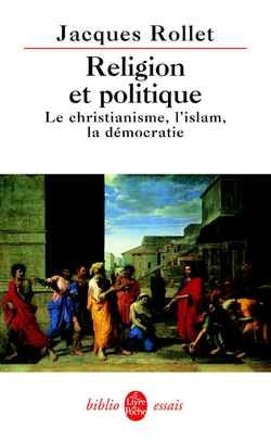 Religion et politique : le christianisme, l'Islam, la démocratie Philosophy