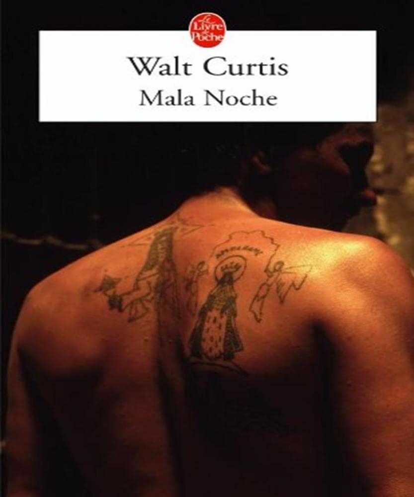 Mala Noche: Ou Qui déconne avec le taureau se prend la corne Contemporary literature