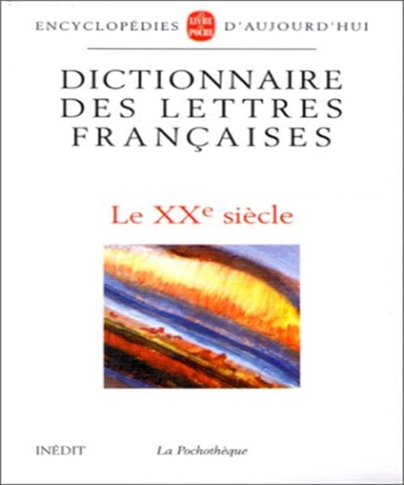 Dictionnaire Des Lettres Francaises 20eme S. Philosophy