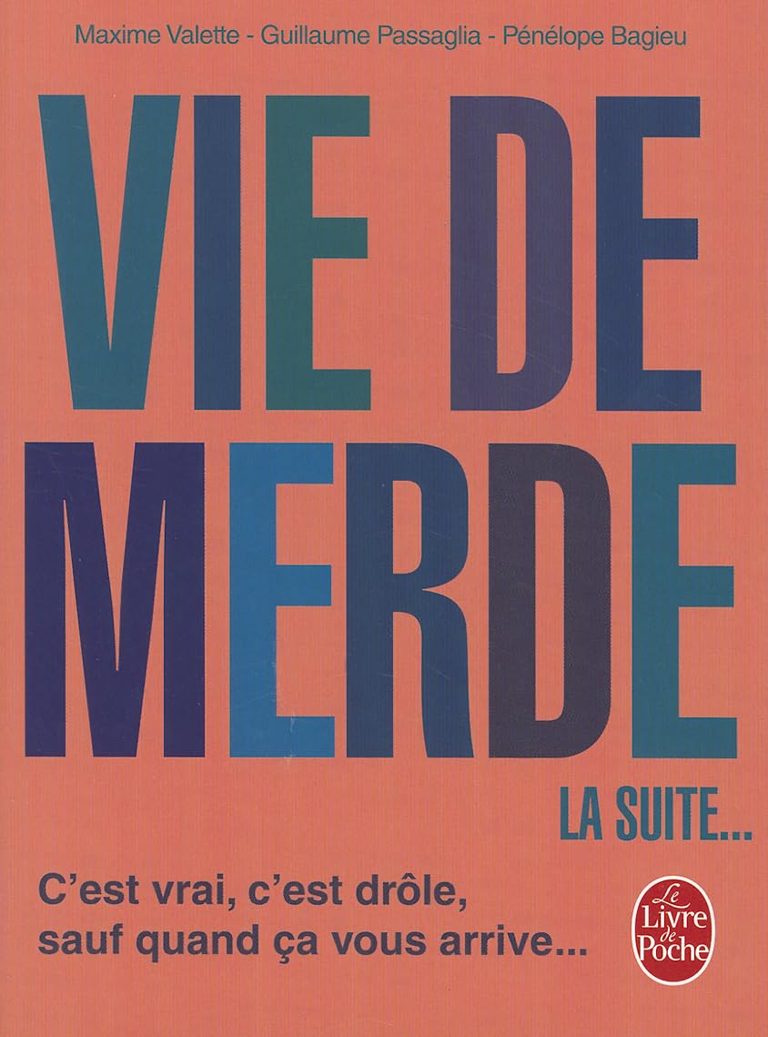 Vie de Merde 2: La suite Humour & Satire